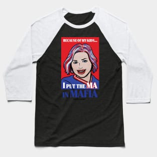 I Put The Ma in Mafia! Baseball T-Shirt